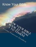 Read Know Your Bible - Book 23 - Sinai 1 To Temeni: Know Your Bible Series, written by Mr. Jerome Cameron Goodwin
