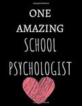 Read One Amazing School Psychologist: Perfect Appreciation Gift Idea Journal with Funny Text on Cover For Teacher Therapist or Professor (Wonsky), written by Wonsky Publishing