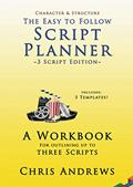 Read Script Planner: 3 Script Edition (Character and Structure), written by Chris Andrews