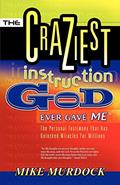 Read The Craziest Instruction God Ever Gave Me, written by Mike Murdock