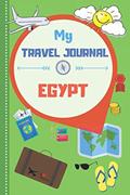 Read My Travel Journal Egypt: Journey Book For Kids To Write Doodle Fill Out Vacation Memories Diary Ideal For Every Young Boy And Girl, written by Wonsky Publishing