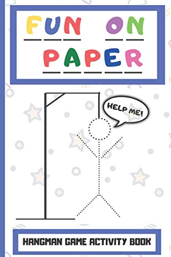 Read Fun On Paper: Hangman Game Activity Book Perfect for Childrens Teenagers and The Whole Family, written by Wonsky Publishing Read Fun On Paper: Hangman Game Activity Book Perfect for Childrens Teenagers and The Whole Family, written by Wonsky Publishing