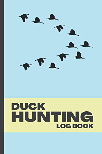 Read Duck Hunting Log Book: Perfect Journal to Record Your Hunts and Trips, written by Wonsky Publishing Read Duck Hunting Log Book: Perfect Journal to Record Your Hunts and Trips, written by Wonsky Publishing