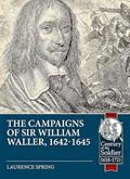 Read The Campaigns of Sir William Waller, 1642-1645 (Century of the Soldier), written by Laurence Spring