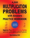 Read 4,500 Multiplication Problems with Answers Practice Workbook: Improve Your Math Fluency Series, written by Chris McMullen