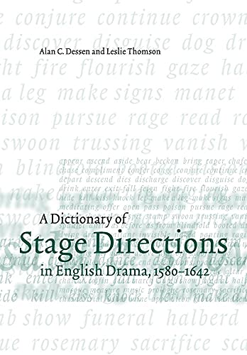 Read A Dictionary of Stage Directions in English Drama 1580-1642, written by Alan C. Dessen; Leslie Thomson Read A Dictionary of Stage Directions in English Drama 1580-1642, written by Alan C. Dessen; Leslie Thomson