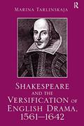Read Shakespeare and the Versification of English Drama, 1561-1642, written by Marina Tarlinskaja