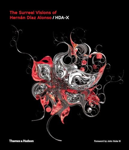 Read The Surreal Visions of Hernán Díaz Alonso/HDA-X, written by Hernán Díaz Alonso