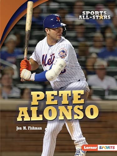Read Pete Alonso (Sports All-Stars (Lerner T Sports)), written by Jon M. Fishman Read Pete Alonso (Sports All-Stars (Lerner T Sports)), written by Jon M. Fishman