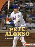 Read Pete Alonso (Sports All-Stars (Lerner T Sports)), written by Jon M. Fishman