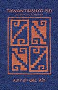 Read Tawantinsuyo 5.0, written by Alonso Del Río
