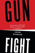 Read Gunfight: The Battle over the Right to Bear Arms in America, written by Adam Winkler Read Gunfight: The Battle over the Right to Bear Arms in America, written by Adam Winkler