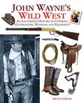 Read John Wayne's Wild West: An Illustrated History of Cowboys, Gunfights, Weapons, and Equipment, written by Bruce Wexler