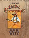 Read Classic Gunfights Volume One, written by Bob Boze Bell