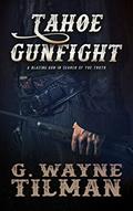 Read Tahoe Gunfight: A John Pope Western (Gun For Wells Fargo Book 5), written by G. Wayne Tilman Read Tahoe Gunfight: A John Pope Western (Gun For Wells Fargo Book 5), written by G. Wayne Tilman