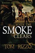 Read when the smoke clears: Gunslingers and Gunfights of the Old West, written by Tom Rizzo