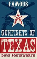 Read Famous Gunfights of Texas, written by Dave Southworth