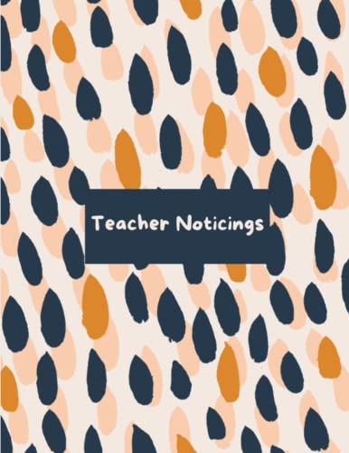 Read Teacher Noticings: A Workbook for Teachers to Discover Student Skills, written by Amy M Bell Read Teacher Noticings: A Workbook for Teachers to Discover Student Skills, written by Amy M Bell