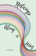 Read Noticings Along the Way, written by A. Charles