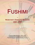 Read Fushimi: Webster's Timeline History, 1265 - 2007, written by Icon Group International