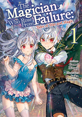 Read The Magician Who Rose From Failure: Volume 1, written by Hitsuji Gamei Read The Magician Who Rose From Failure: Volume 1, written by Hitsuji Gamei