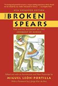 Read The Broken Spears: The Aztec Account of the Conquest of Mexico, written by Miguel Leon-Portilla Read The Broken Spears: The Aztec Account of the Conquest of Mexico, written by Miguel Leon-Portilla