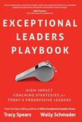 Read Exceptional Leaders Playbook, written by Tracy Spears; Wally Schmader