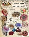Read Fabric Flower Tutorials: Bountiful Blooms, written by Chris Flynn