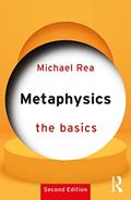 Read Metaphysics: The Basics: The Basics, written by Michael Rea