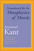 Read Groundwork for the Metaphysics of Morals: With an Updated Translation, Introduction, and Notes, written by Immanuel Kant