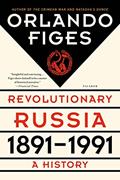 Read Revolutionary Russia, 1891-1991: A History, written by Orlando Figes