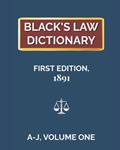 Read Black's Law Dictionary, First Edition 1891, Volume One (A-J), written by Henry Campbell Black