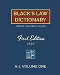 Read Black's Law Dictionary, First Edition 1891, Volume One (A-J), written by HENRY  CAMPBELL BLACK