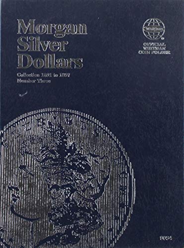 Read Official Whitman Coin Folder - Morgan Silver Dollars #3: 1891-1897: Starting 1891, written by Whitman Publishing