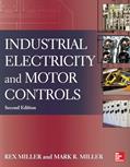 Read Industrial Electricity and Motor Controls, Second Edition, written by Rex MILLER