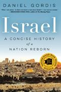Read Israel: A Concise History of a Nation Reborn, the Israeli People and their Nation, written by Daniel Gordis Read Israel: A Concise History of a Nation Reborn, the Israeli People and their Nation, written by Daniel Gordis