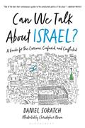Read Can We Talk About Israel?: A Guide for the Curious, Confused, and Conflicted, written by Daniel Sokatch