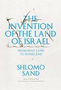 Read The Invention of the Land of Israel: From Holy Land to Homeland, written by Shlomo Sand