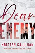 Read Dear Enemy, written by Kristen Callihan