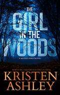 Read The Girl in the Woods (Misted Pines Series Book 2), written by Kristen Ashley