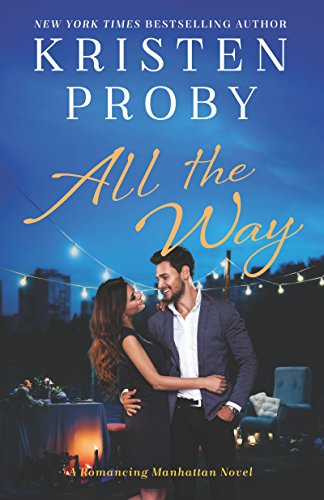 Read All the Way: A Romancing Manhattan Novel, written by Kristen Proby Read All the Way: A Romancing Manhattan Novel, written by Kristen Proby