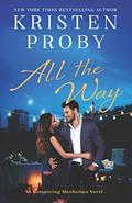 Read All the Way: A Romancing Manhattan Novel, written by Kristen Proby