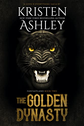 Read The Golden Dynasty (Fantasyland Series Book 2), written by Kristen Ashley Read The Golden Dynasty (Fantasyland Series Book 2), written by Kristen Ashley