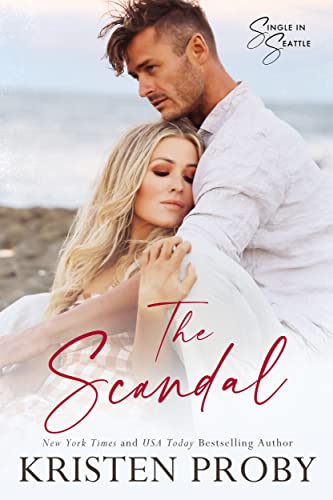 Read The Scandal: Single in Seattle Book 2, written by Kristen Proby