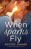 Read When Sparks Fly: An absolutely addictive lesbian romance novel, written by Kristen Zimmer