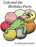 Read Lyle and the Birthday Party (Lyle the Crocodile), written by Bernard Waber