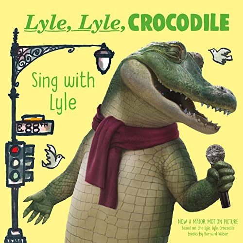 Read Lyle, Lyle, Crocodile: Sing with Lyle, written by Bernard Waber
