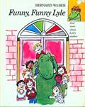 Read Funny, Funny Lyle (Lyle the Crocodile), written by Bernard Waber