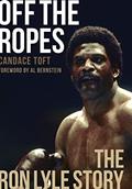 Read Off The Ropes: The Ron Lyle Story, written by Candace Toft