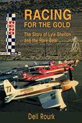 Read Racing for the Gold: The Story of Lyle Shelton and the Rare Bear, written by Dell Rourk
